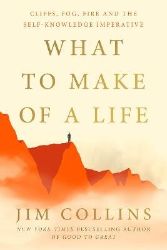 What to Make of a Life What to Make of a Life