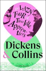Lazy Tour of Two Idle Apprentices - Charles Dickens - Klasická literatura v angličtině Lazy Tour of Two Idle Apprentices