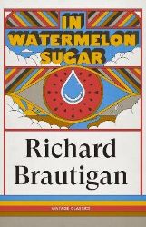 In Watermelon Sugar In Watermelon Sugar