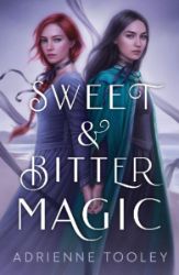 Sweet & Bitter Magic - Young Adult fantasy v angličtině Sweet & Bitter Magic