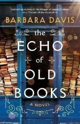 The Echo of Old Books: A Novel The Echo of Old Books: A Novel