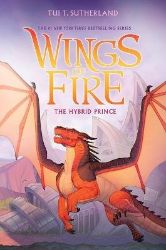 Hybrid Prince (Wings of Fire, Book 16) Hybrid Prince (Wings of Fire, Book 16)