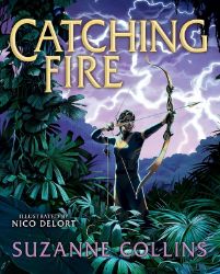 Catching Fire: Illustrated Edition Catching Fire: Illustrated Edition