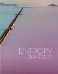 Diane Tuft: Entropy - Knihy o módě, umění a designu v angličtině Diane Tuft: Entropy