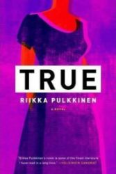 True - Riikka Pulkkinen - Anglická literatura True
