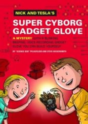 Nick and Tesla's Super-Cyborg Gadget Glove - Klasická literatura v angličtině Nick and Tesla´s Super-Cyborg Gadget Glove