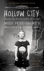 Hollow City - The second novel of Miss Oeregrine's Peculiar Children Hollow City - The second novel of Miss Oeregrine's Peculiar Children