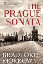 The Prague Sonata - Bradford Morrow - Anglická literatura The Prague Sonata