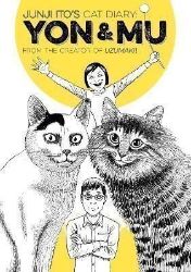 Junji Ito's Cat Diary: Yon & Mu Junji Ito's Cat Diary: Yon & Mu