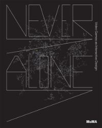 Never Alone: Video Games as Interactive Design Never Alone: Video Games as Interactive Design
