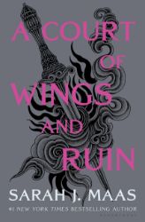 A Court of Wings and Ruin A Court of Wings and Ruin