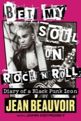 Bet My Soul on Rock 'n' Roll: Diary of a Black Punk Icon - Anglická literatura Bet My Soul on Rock ´n´ Roll: Diary of a Black Punk Icon