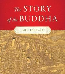 The Story of the Buddha The Story of the Buddha