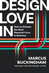 Design Love In - Marcus Buckingham - Knihy o podnikání a byznysu v angličtině Design Love In