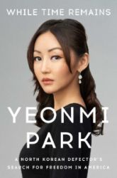 While Time Remains: A North Korean Defector's Search for Freedom in America - Anglická literatura While Time Remains: A North Korean Defector´s Search for Freedom in America