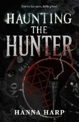 Haunting the Hunter - Dark romance v angličtině Haunting the Hunter
