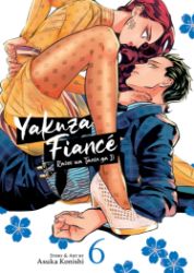 Yakuza Fiancé: Raise wa Tanin ga Ii Vol. 6 Yakuza Fiancé: Raise wa Tanin ga Ii Vol. 6