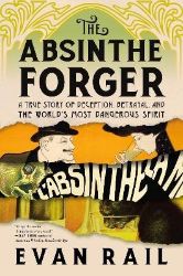 Absinthe Forger - Evan Rail - True crime v angličtině Absinthe Forger