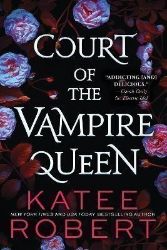 Court of the Vampire Queen - Katee Robert - Erotické romány v angličtině Court of the Vampire Queen