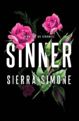 Sinner: A Steamy and Taboo BookTok Sensation Sinner: A Steamy and Taboo BookTok Sensation
