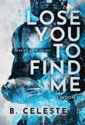 Lose You to Find Me (Lindon U 3) Lose You to Find Me (Lindon U 3)