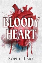 Bloody Heart - Sophie Lark - New Adult v angličtině Bloody Heart