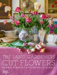 The Land Gardeners: Cut Flowers The Land Gardeners: Cut Flowers