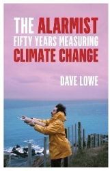The Alarmist: Fifty Years Measuring Climate Change The Alarmist: Fifty Years Measuring Climate Change