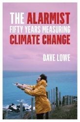 The Alarmist: Fifty Years Measuring Climate Change The Alarmist: Fifty Years Measuring Climate Change