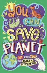You Can Save The Planet : 101 Ways You Can Make a Difference - Anglická literatura You Can Save The Planet : 101 Ways You Can Make a Difference