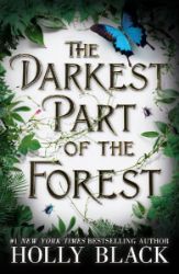 The Darkest Part of the Forest - Holly Black - Young Adult fantasy v angličtině The Darkest Part of the Forest