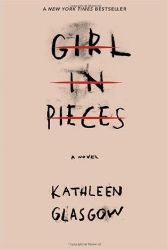 Girl In Pieces - Kathleen Glasgow - Young Adult současná literatura v angličtině Girl In Pieces