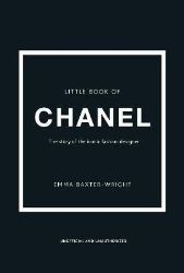 Little Book of Chanel - Emma Baxter-Wright - Knihy o módě, umění a designu v angličtině Little Book of Chanel (New Edition)