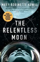 The Relentless Moon - Mary Robinette Kowal - Sci-fi v angličtině The Relentless Moon