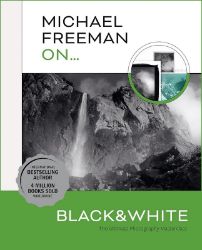Michael Freeman On... Black & White - Michael Freeman - Knihy o módě, umění a designu v angličtině Michael Freeman On... Black & White