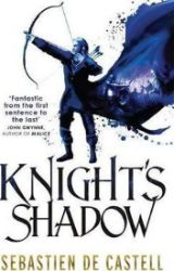 Knight's Shadow : The Greatcoats Book 2 Knight's Shadow : The Greatcoats Book 2