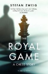 The Royal Game: A Chess Story - Stefan Zweig - Historické romány v angličtině The Royal Game: A Chess Story