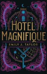 Hotel Magnifique (anglicky) - Emily J. Taylor - Young Adult fantasy v angličtině Hotel Magnifique