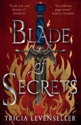 Blade of Secrets: Book 1 of the Bladesmith Duology Blade of Secrets: Book 1 of the Bladesmith Duology
