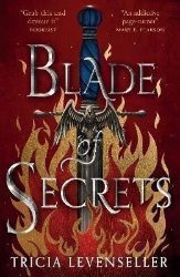 Blade of Secrets: Book 1 of the Bladesmith Duology - Tricia Levenseller - Young Adult fantasy v angličtině Blade of Secrets: Book 1 of the Bladesmith Duology