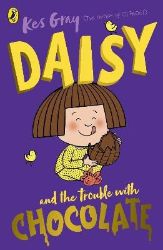Daisy and the Trouble with Chocolate - Kes Gray - Anglické knihy pro děti Daisy and the Trouble with Chocolate