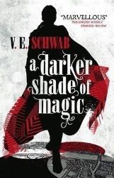 A Darker Shade of Magic - V. E. Schwab - Fantasy v angličtině A Darker Shade of Magic