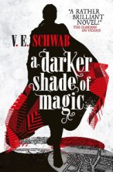 A Darker Shade of Magic - V. E. Schwab - Fantasy v angličtině A Darker Shade of Magic