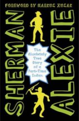 The Absolutely True Diary of a Part-Time Indian The Absolutely True Diary of a Part-Time Indian