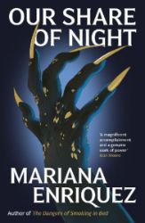 Our Share of Night - Mariana Enríquez - Horory v angličtině Our Share of Night