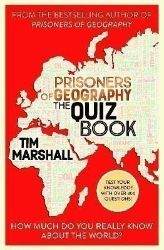 Prisoners of Geography The Quiz Book: How Much Do You Really Know About the World? Prisoners of Geography The Quiz Book: How Much Do You Really Know About the World?