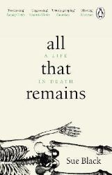 All That Remains: A Life in Death - True crime v angličtině All That Remains: A Life in Death