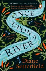 Once Upon a River - Diane Setterfield - Literatura v angličtině Once Upon a River