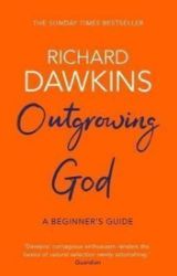 Outgrowing God : A Beginner's Guide