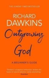 Outgrowing God : A Beginner's Guide Outgrowing God : A Beginner's Guide